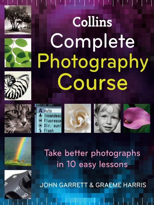 Title details for Collins Complete Photography Course by John Garrett - Available